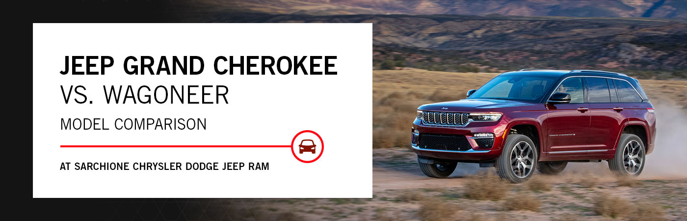 Grand Cherokee vs. Wagoneer Comparison