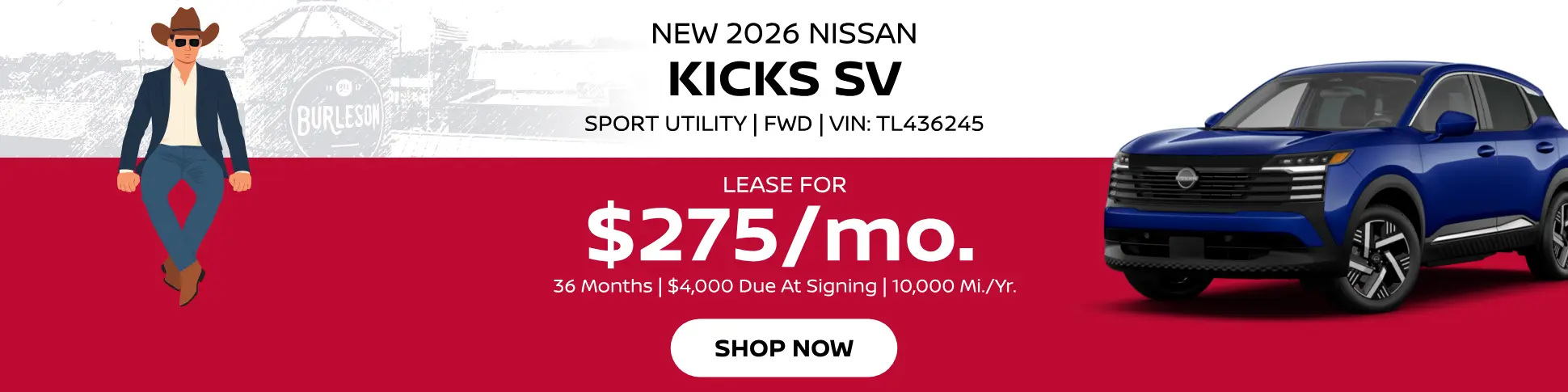 Lease a New 2026 Nissan Kicks SV for $275/month, 36 months, $4,000 due at signing, 10,000 miles per year. 