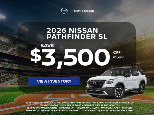 2026 Nissan Pathfinder SL 4WD Save $3,500 or Save $2,000 PLUS 0% apr up to 60 months or 3.9% up to 72 months 