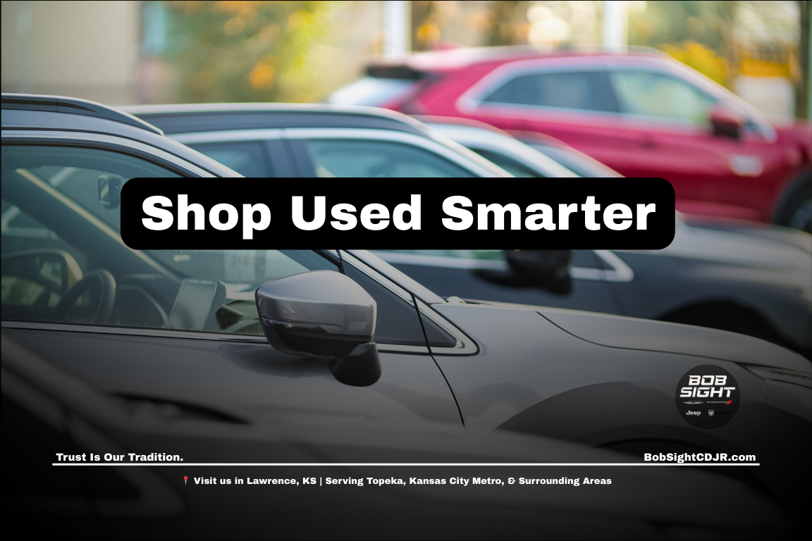 Used car dealership in Lawrence Kansas at Bob Sight CDJR helping drivers shop smart near the Kansas City Metro