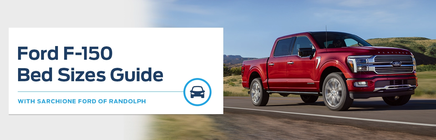 Ford F-150 Truck Bed Sizes & Cab Styles - Sarchione Ford of Randolph
