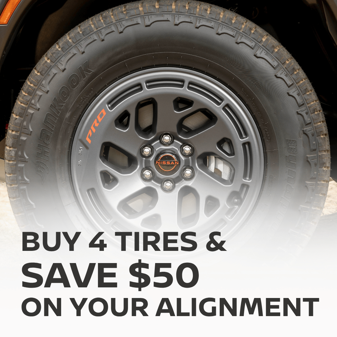 Buy 4 Tires & Save $50 on Your Alignment