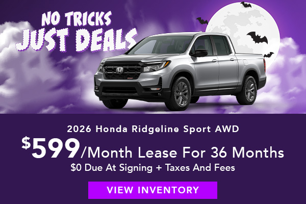2026 Honda Ridgeline Sport AWD $599 per month lease for 36 months with $0 Due at Signing Plus Taxes and Fee