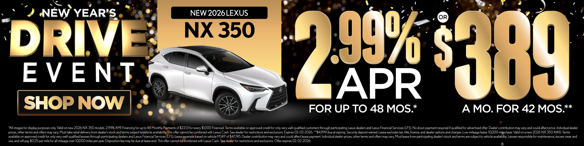 2026 Lexus NX 350	2.99% APR for up to 48 mo* OR $389/mo for 42 mo**