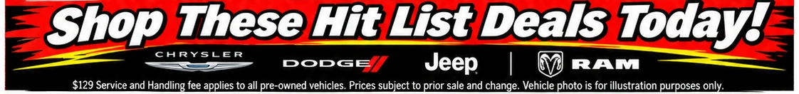 Shop these Hit List deals today at Fletcher Chrysler Dodge Jeep RAM of Sherwood