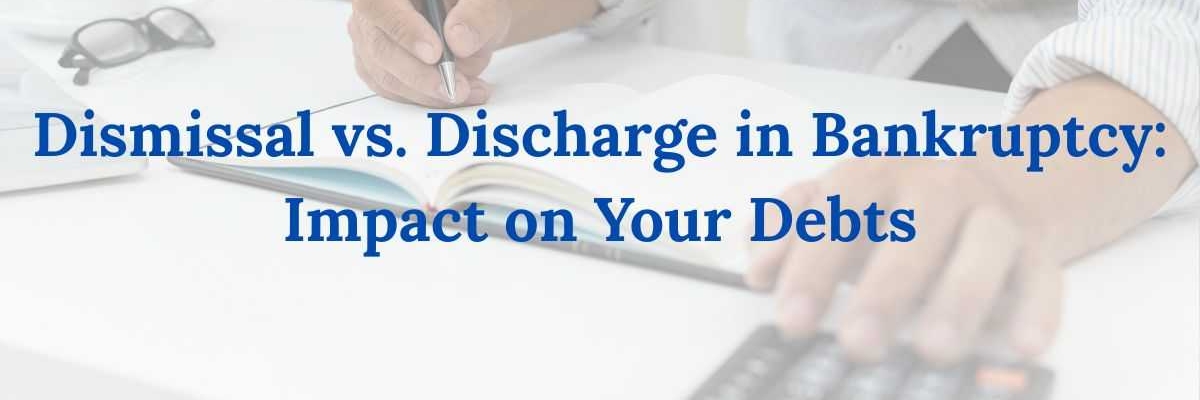 Bankruptcy Discharge vs. Dismissal: How Each Affects Your Next Car Loan