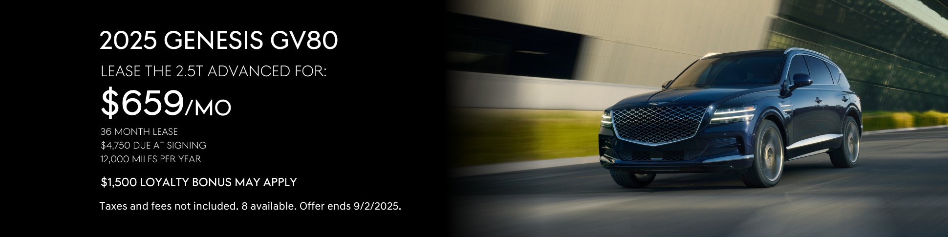 Lease the 2025 Genesis GV80 2.5T Advanced for $659 per month for 36 months.