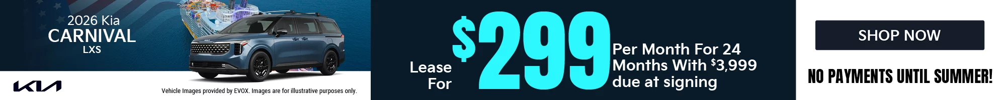 2026 Kia Carnival LXS   Lease fo $299 per month for 24 months with $5,999 due at signing