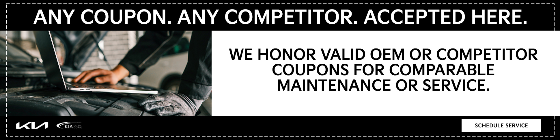 Any Coupon. Any Competitor. Accepted Here. We Honor Valid OEM or Competitor Coupons For Comparable Maintenance Or Service