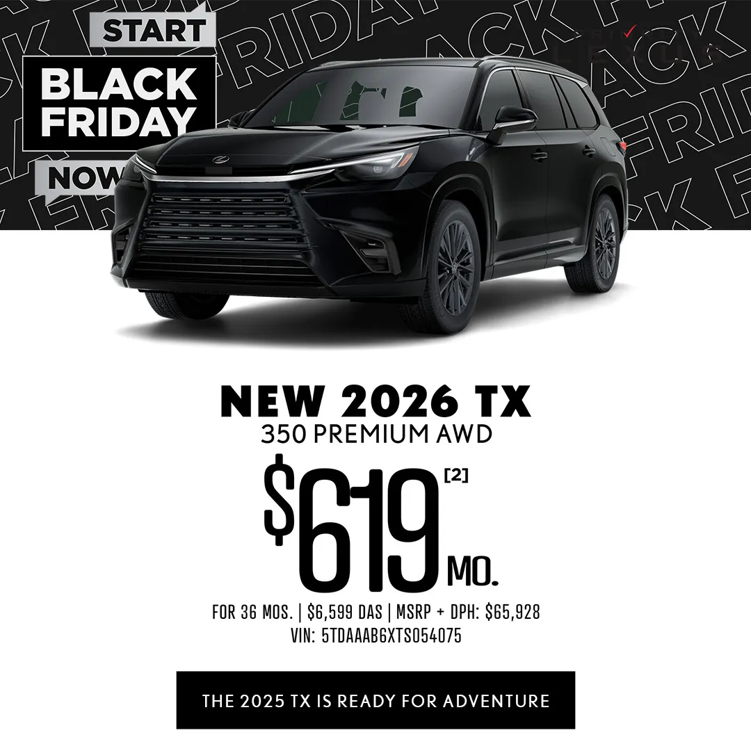 Lexus Black Friday banner, "Start Black Friday Now," showing a black Lexus TX SUV and a lease offer: New 2026 TX 350 Premium AWD, $619 per month for 36 months, $6,599 due at signing, MSRP plus DPH $65,928. Tagline: "The 2025 TX is ready for adventure."