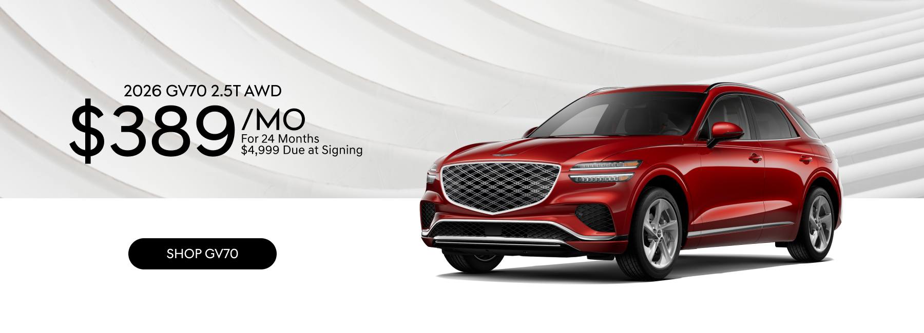 2026 Genesis GV70 2.5T AWD in red, featuring a lease offer of $389 per month for 24 months with $4,999 due at signing and a “Shop GV70” button.