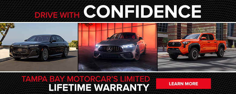 DRIVE WITH CONFIDENCE TAMPA BAY MOTORCAR'S UNLIMITED LIFETIME WARRANTY.