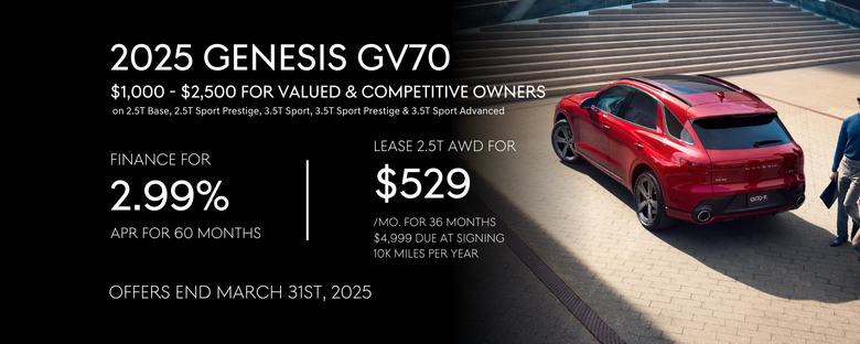 Lease the 2025 GV70 for $529 per month or finance for 2.99% APR.