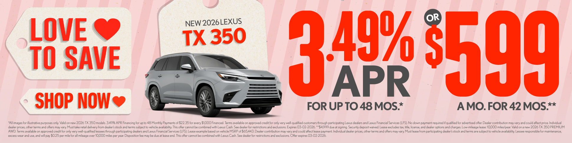 2026 Lexus TX 350	3.49% APR for up to 48 mo* OR $599/mo for 42 mo**
