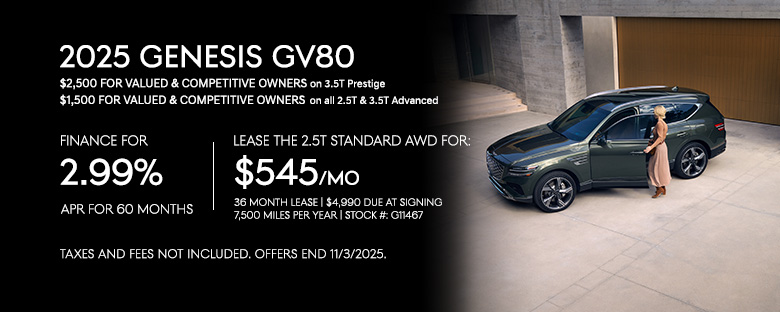 Lease the 2025 GV80 2.5T Standard AWD for $545/mo. for 36 months or Finance the 2025 GV80 for 2.99% APR for 60 months.
