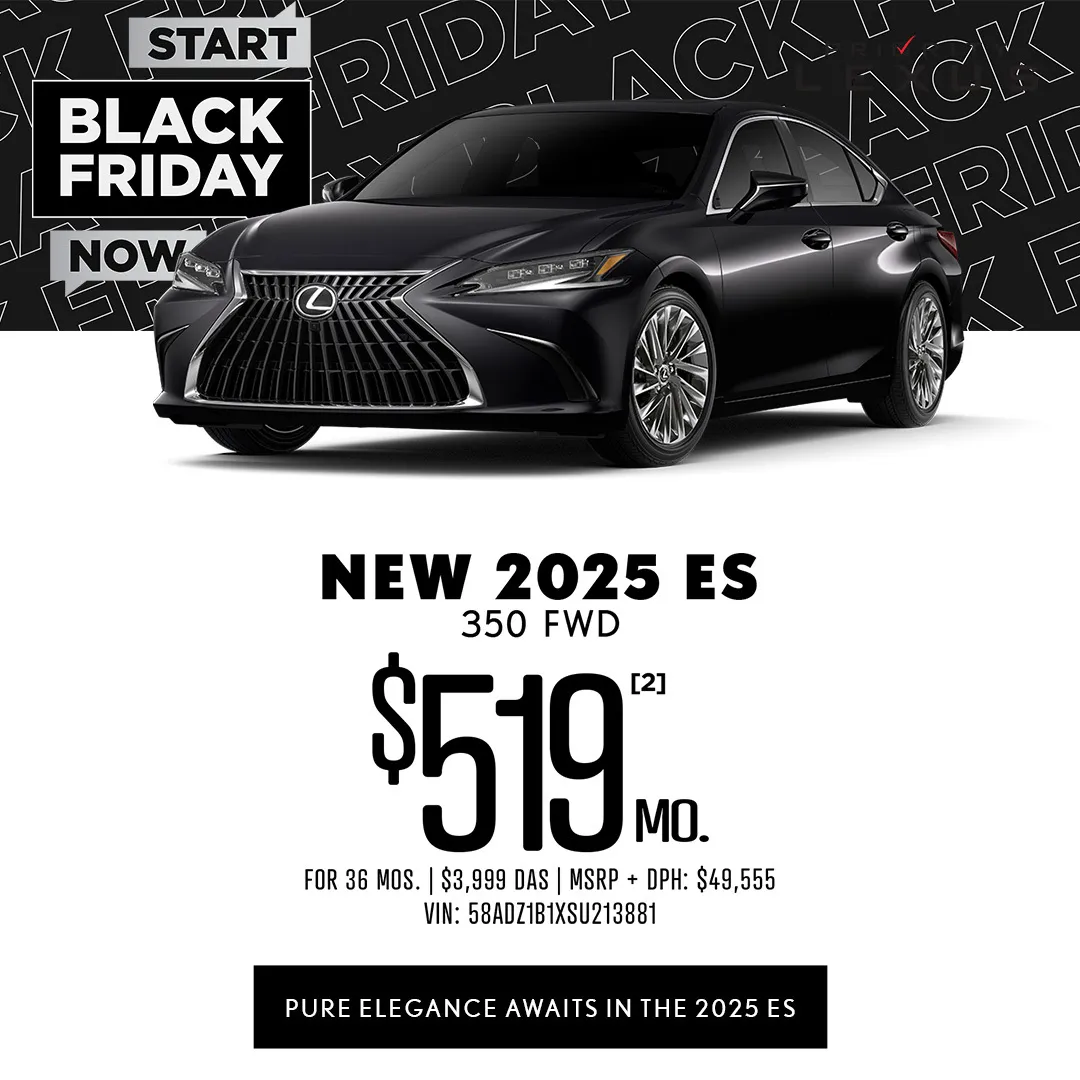 Lexus Black Friday banner, "Start Black Friday Now," showing a black Lexus ES sedan and a lease offer: New 2025 ES 350 FWD, $519 per month for 36 months, $3,999 due at signing, MSRP plus DPH $49,555. Tagline: "Pure elegance awaits in the 2025 ES."