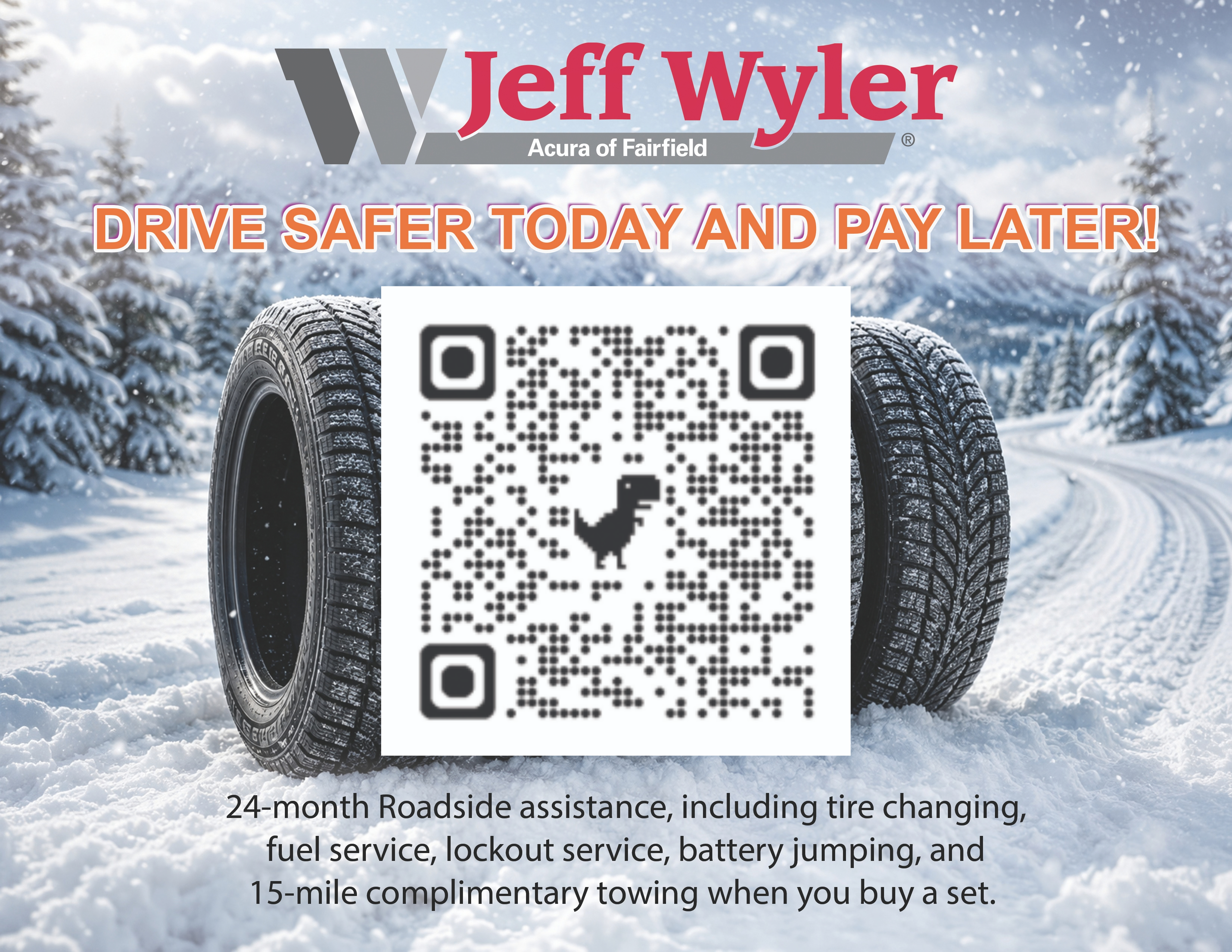 Jeff Wyler Acura of Fairfield tire special — Drive Safer Today and Pay Later with 24-month roadside assistance included when you buy a set of tires