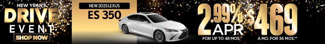 2025 Lexus ES 350	2.99% APR for up to 48 mo* OR $469/mo for 36 mo** 
