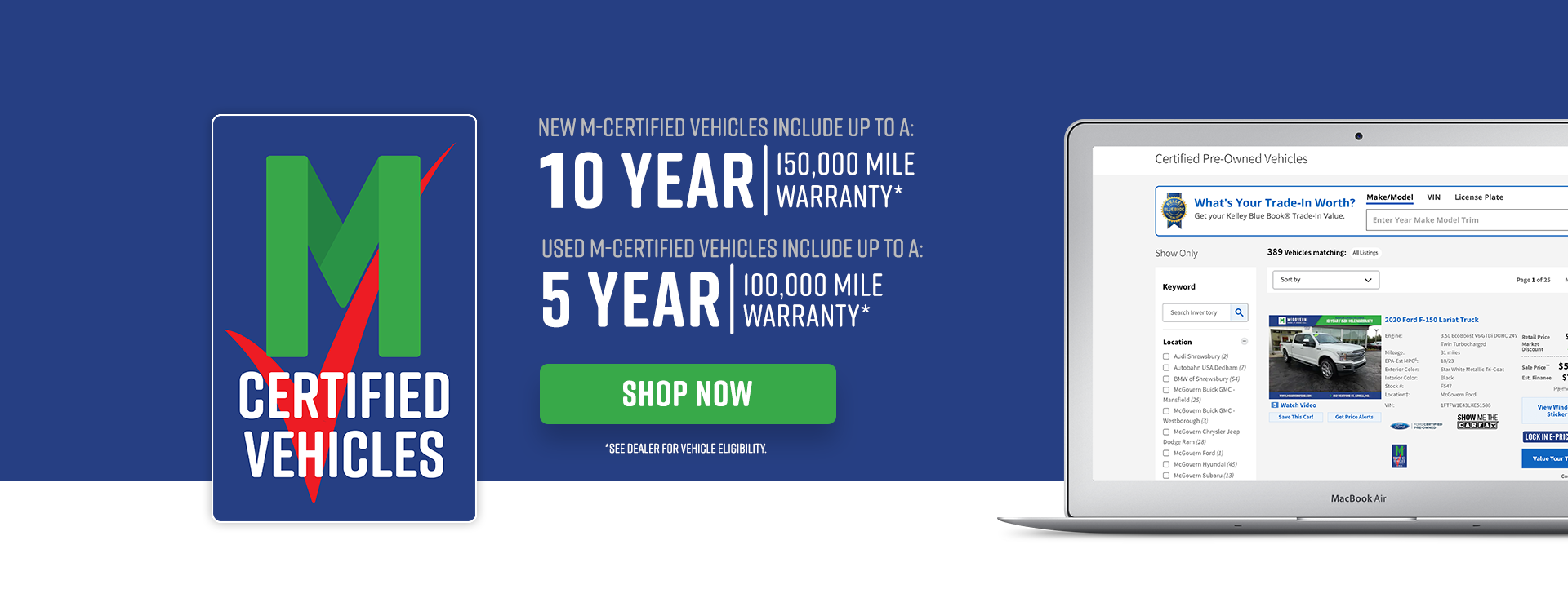 M-Certified Vehicles: up to 10-year/150,000-mile warranty on new and 5-year/100,000-mile on used