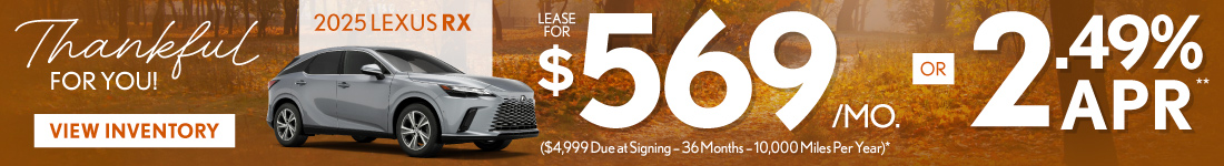 2025 Lexus RX - Lease for $569/mo* or 2.49% APR** - View Inventory