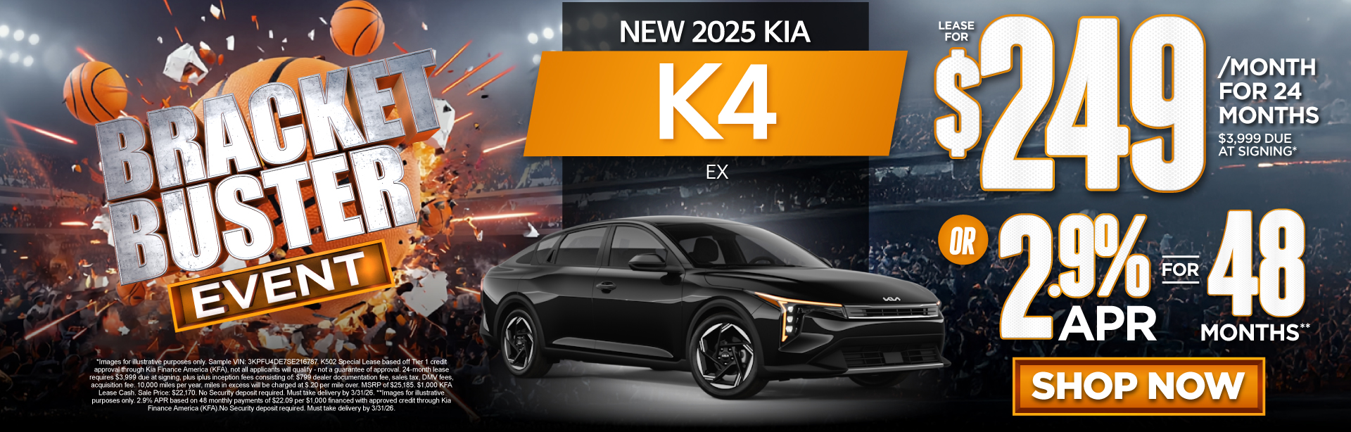 2025 Kia K4 EX	"Lease for $249/mo for 24 months $3,999 due at signing* OR 2.9% APR for 48 months**"