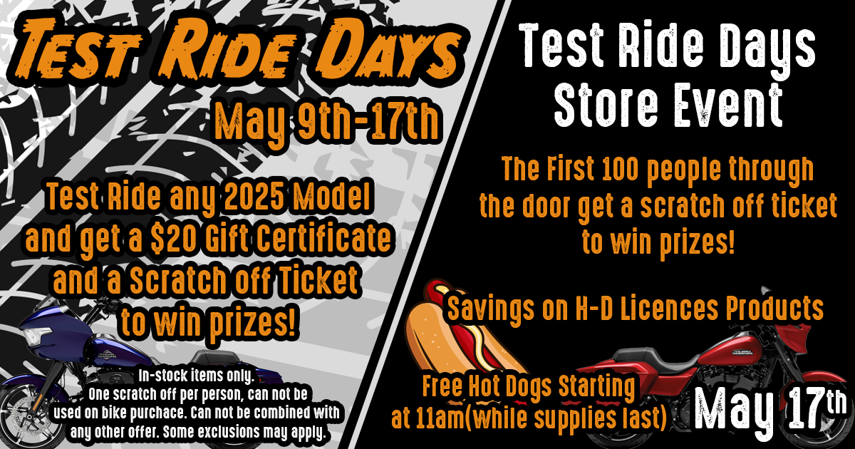 Test Ride Days are Back – May 9th–17th! 🏁

Swing by Vandervest H-D and take a spin on any 2025 model to score:
A $20 Gift Certificate
A Scratch-Off Ticket for a chance to WIN prizes!

PLUS – May 17th Only:
• The first 100 people through the door get a scratch-off ticket!
• Enjoy savings on H-D Licensed Products
• Free Hot Dogs starting at 11am (while supplies last) 

It’s your chance to ride, win, and save — don’t miss it!