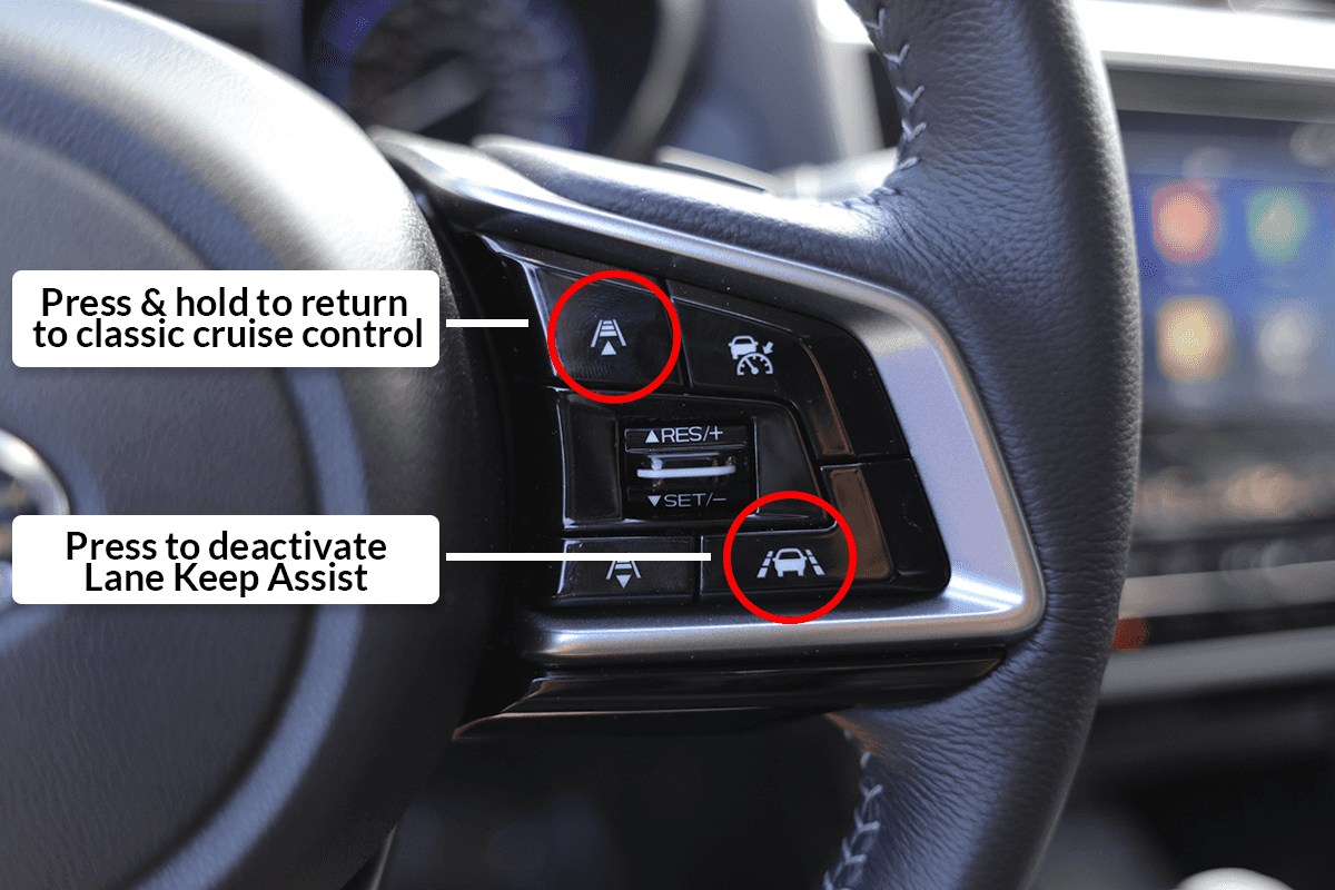 Subaru steering wheel buttons labeled: press and hold to return to classic cruise control; press to deactivate Lane Keep Assist