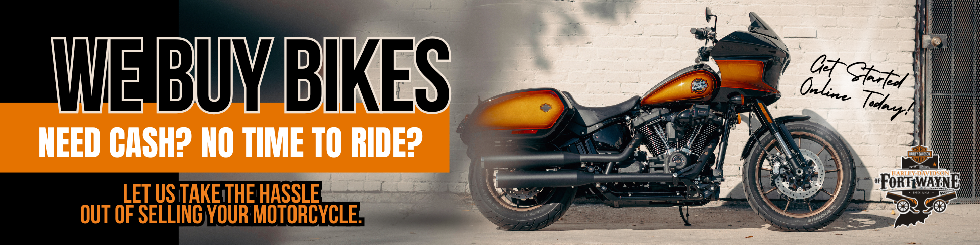 Farrow Harley-Davidson wants to buy your bike. 