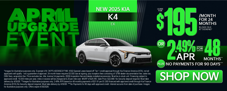 NEW 2025 Kia K4 EX	"LEASE FOR $195/MO with $3,500 due at signing* OR 2.49% APR for 48 months** PLUS, NO PAYMENTS FOR 90 DAYS***"