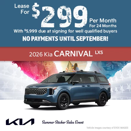 2026 Kia Carnival LXS   Lease for $299 per month for 24 months with $5,999 due at signing for well qualified buyers