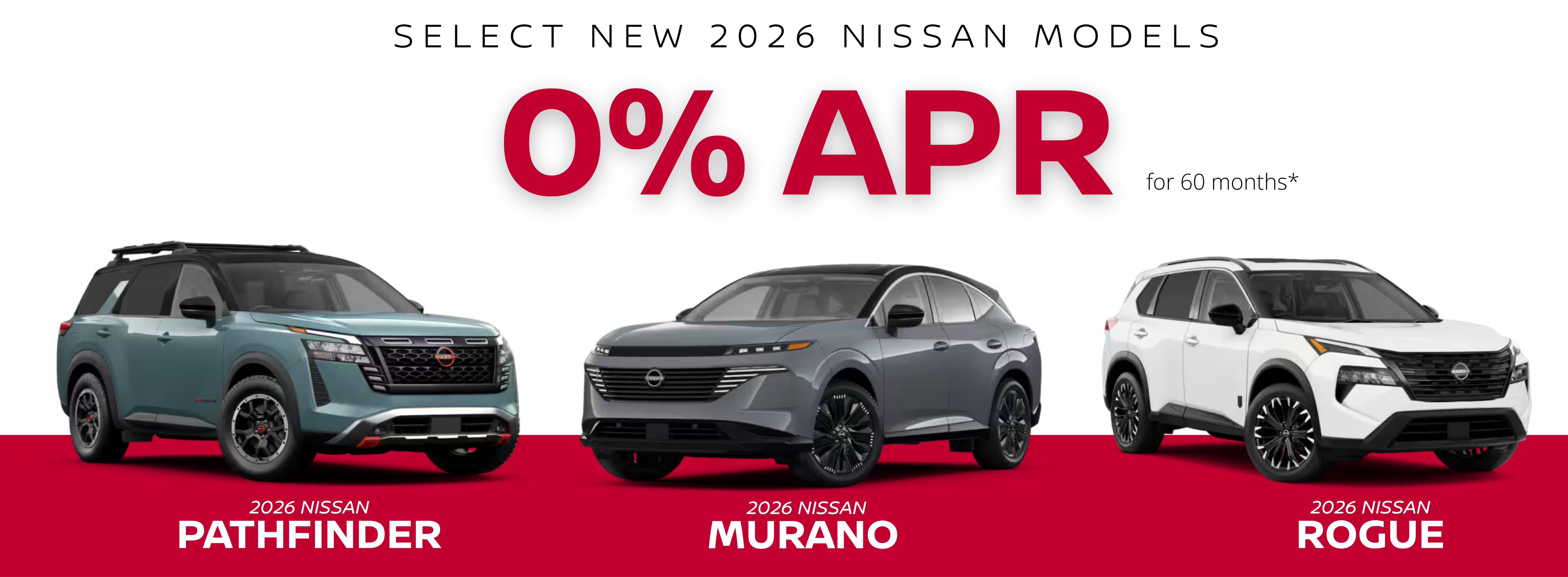 Nissan Rogue, Murano and Pathfinder 0%