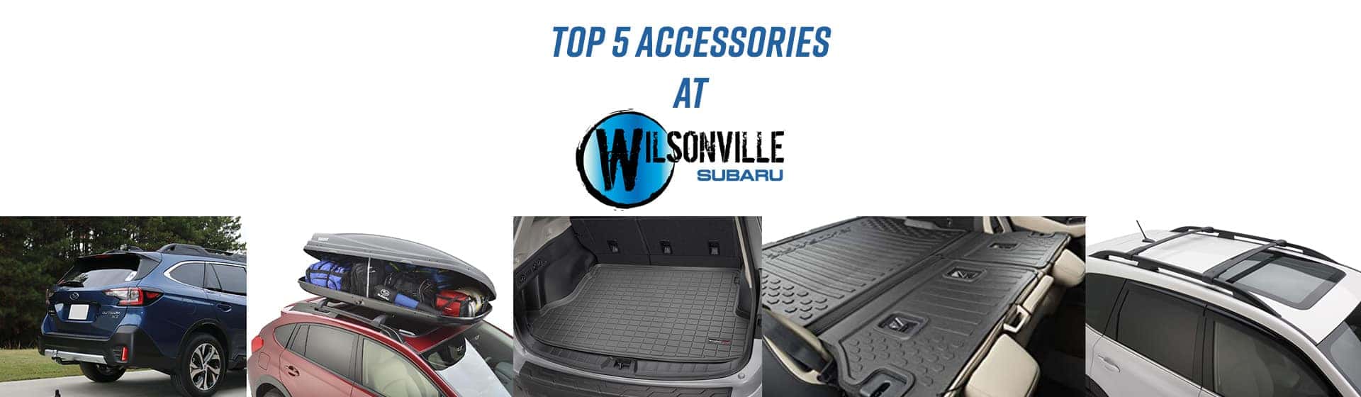 Top 5 accessories at Wilsonville Subaru, including a roof box, cargo tray and seat covers