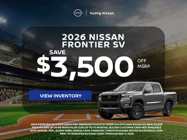 2026 Frontier SV Save $3,500 or Save $2,000 PLUS 0% apr up to 60 months or 3.9% up to 72 months