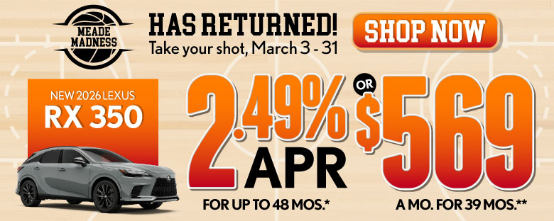 2026 Lexus RX 350	2.49% APR for up to 48 mo* OR $569/mo for 39 mo**